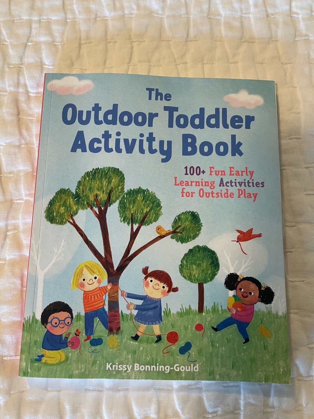 The Outdoor Toddler Activity Book by Krissy Bonning-Gould